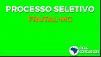 Prefeitura de Frutal-MG abre seleção para cadastro reserva