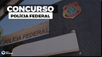 Concurso Polícia Federal (PF) 2021: Edital autorizado
