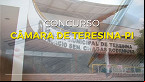 Concurso Câmara de Teresina-PI 2020: Provas adiadas mais uma vez