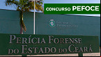 Concurso Pefoce-CE 2021 - Edital e Inscrição