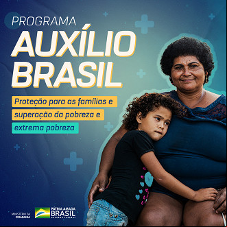 Governo federal anuncia Auxílio Brasil, programa que irá substituir o Bolsa Família. Fonte: Divulgação/Ministério da Cidadania. Governo federal anuncia Auxílio Brasil, programa que irá substituir o Bolsa Família. Fonte: Divulgação/Ministério da Cidadania.