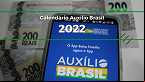 Calendário Auxílio Brasil 2022: veja datas previstas de janeiro