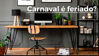 Carnaval é feriado? Veja o que diz a lei