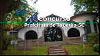 Concurso público da Prefeitura de Tubarão-SC abre 146 vagas de todos os níveis