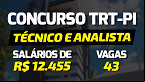 Concurso TRT-PI 2022: Edital e InscriÃ§Ã£o para 43 vagas de atÃ© R$ 12.455