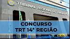 Concurso TRT-14 do Acre e Rondônia sairá pela FCC