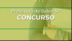 Concurso Prefeitura de Sales-SP 2022: Inscrições prorrogadas para 14 vagas