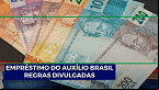 Governo regulamenta empréstimo consignado do Auxílio Brasil; veja regras definidas