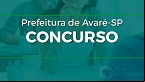 Concurso Prefeitura de Avaré-SP tem 3 editais com 71 vagas