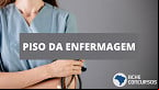 Piso da Enfermagem é vetado pelo STF; entenda
