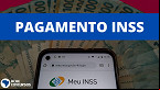 INSS paga 3 grupos de aposentados nesta segunda-feira (7); veja quem recebe