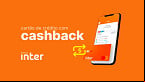 Investcash do Banco Inter; veja como funciona a aplicação do Cashback