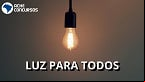 Governo relança Luz Para Todos para incluir 450 mil famílias do Cadastro Único