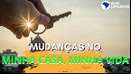 Governo anuncia mudanças no Minha Casa Minha Vida em fevereiro