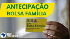 Bolsa Família de Março será antecipado para ESTE grupo: veja calendário