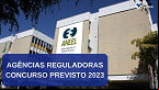 Agências Reguladoras: Quais concursos podem sair em 2023?