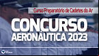 Concurso Aeronáutica 2023: Sai edital com 140 vagas para Cadetes do Ar