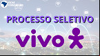 Processo seletivo da Vivo: Inscrições abertas em abril para 350 vagas