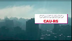 Concurso CAU-RS: Edital publicado e inscrição aberta