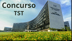 Concurso TST 2023 tem banca definida para Técnicos e Analistas