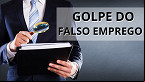 Como não cair no golpe da falsa vaga de emprego?