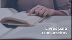 5 livros que todo concurseiro precisa ler para ser aprovado