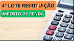 4º Lote de restituição do IR; veja quando será pago e como fazer a consulta