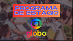 Quer estagiar na Globo? Programa recebe inscrições até agosto