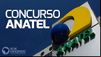 Concurso ANATEL: agência não adere ao Concurso Nacional Unificado; veja como será