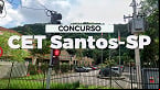 Concurso CET Santos SP 2023: Sai edital com 39 vagas