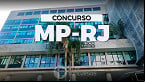 Concurso MP-RJ 2024: Sai edital para Promotor; inicial de R$ 33.924