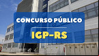 Concurso IGP-RS 2024: Banca definida!
