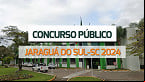 Concurso Jaraguá do Sul-SC 2024: Prefeitura lança 6 editais com 144 vagas