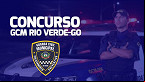 Concurso Prefeitura de Rio Verde-GO: Sai edital para Guarda Municipal