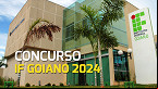 Concurso IF Goiano 2024 abre 54 vagas para Professor