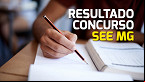 Concurso SEE MG: Resultado final é divulgado pela FGV