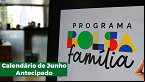 Bolsa Família de Junho antecipado: Governo já tem 531 cidades na lista
