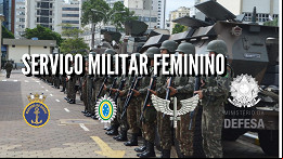 Ministério da Defesa quer liberar alistamento de mulheres nas Forças Armadas em 2025 Ministério da Defesa quer liberar alistamento de mulheres nas Forças Armadas em 2025