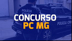 Concurso PC MG sai quando? Veja o que já se sabe