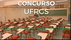 Edital UFRGS 03/2024 é publicado com 12 vagas para Professores Substitutos