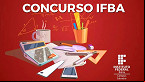 Edital IFBA 05/2024 abre vagas em Paulo Afonso-BA