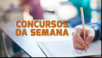 Concursos da semana: 49 órgãos abrem inscrições na 1ª semana de Julho