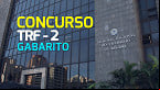 Gabarito oficial TRF-2 sai pelo Instituto AO