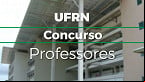 Edital UFRN abre 54 vagas para Professor Visitante
