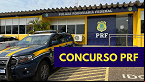 Concurso PRF: Veja os preparativos para o próximo edital