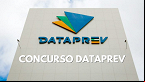 Concurso Dataprev em preparação; relembre como foi o último edital