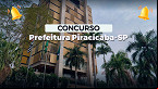 Prefeitura de Piracicaba-SP abre concurso público via edital 06/2024