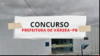 Concurso Prefeitura de Várzea-PB 2024: Inscrições são prorrogadas