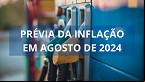 IPCA-15 sobe 0,19% em Agosto, menor índice nos últimos 12 meses