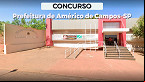 Concurso Prefeitura Américo de Campos-SP: Edital tem vagas de R$ 3,5 mil